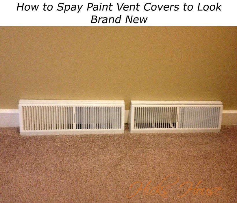 How to Spay Paint Vent Covers | Hicks House